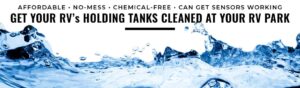 Kleen Tank is coming to your RV park! Sign up today for an RV holding tank cleaning appointment.