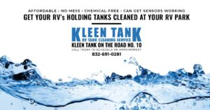 Kleen Tank on the Road No. 10 is coming to your RV park! Call us at 832-691-0281 to schedule an appointment.