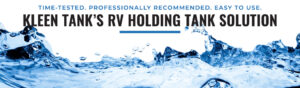 Get the recipe for Kleen Tank's exclusive RV waste holding tank solution recipe. Free for you to use!